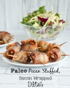 Paleo Pecan Stuffed, Bacon Wrapped Dates