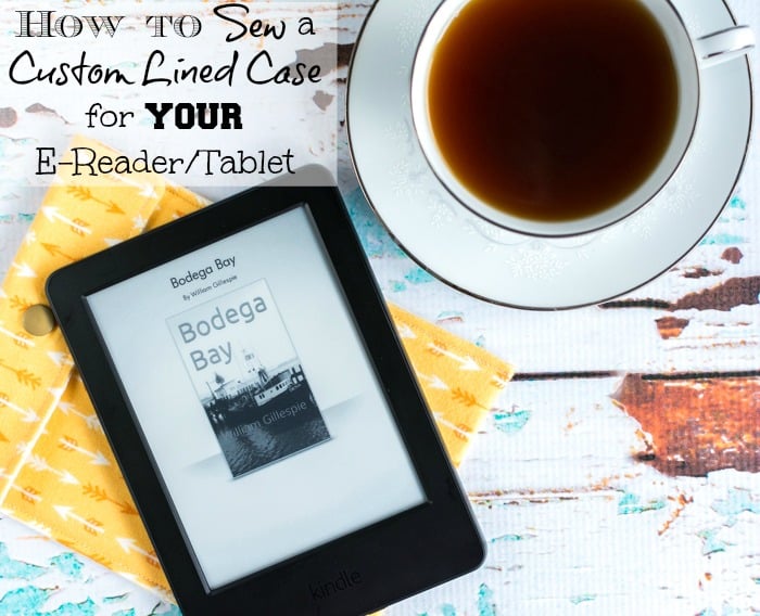 How to Sew a Custom Lined Case for Your E-ReaderTablet