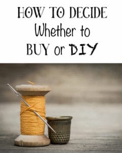 How to Decide Whether to Buy or DIY