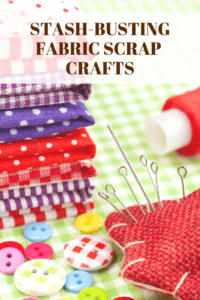 stash busting fabric scrap craft ideas