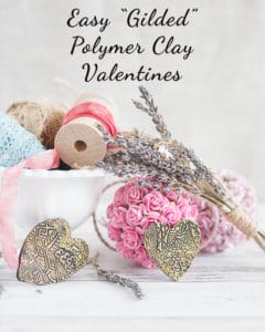 Easy Gilded Polymer Clay Valentines