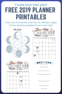 free 2019 planner printables with the phases of the moon, mind maps, visualization pages, and more!