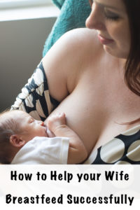 how to help your wife breastfeed